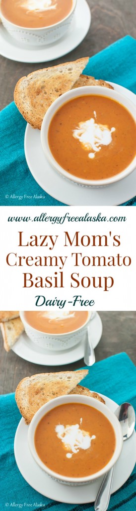 Dairy-Free Lazy Mom's Creamy Tomato Basil Soup from Allergy Free Alaska. This soup is so good!