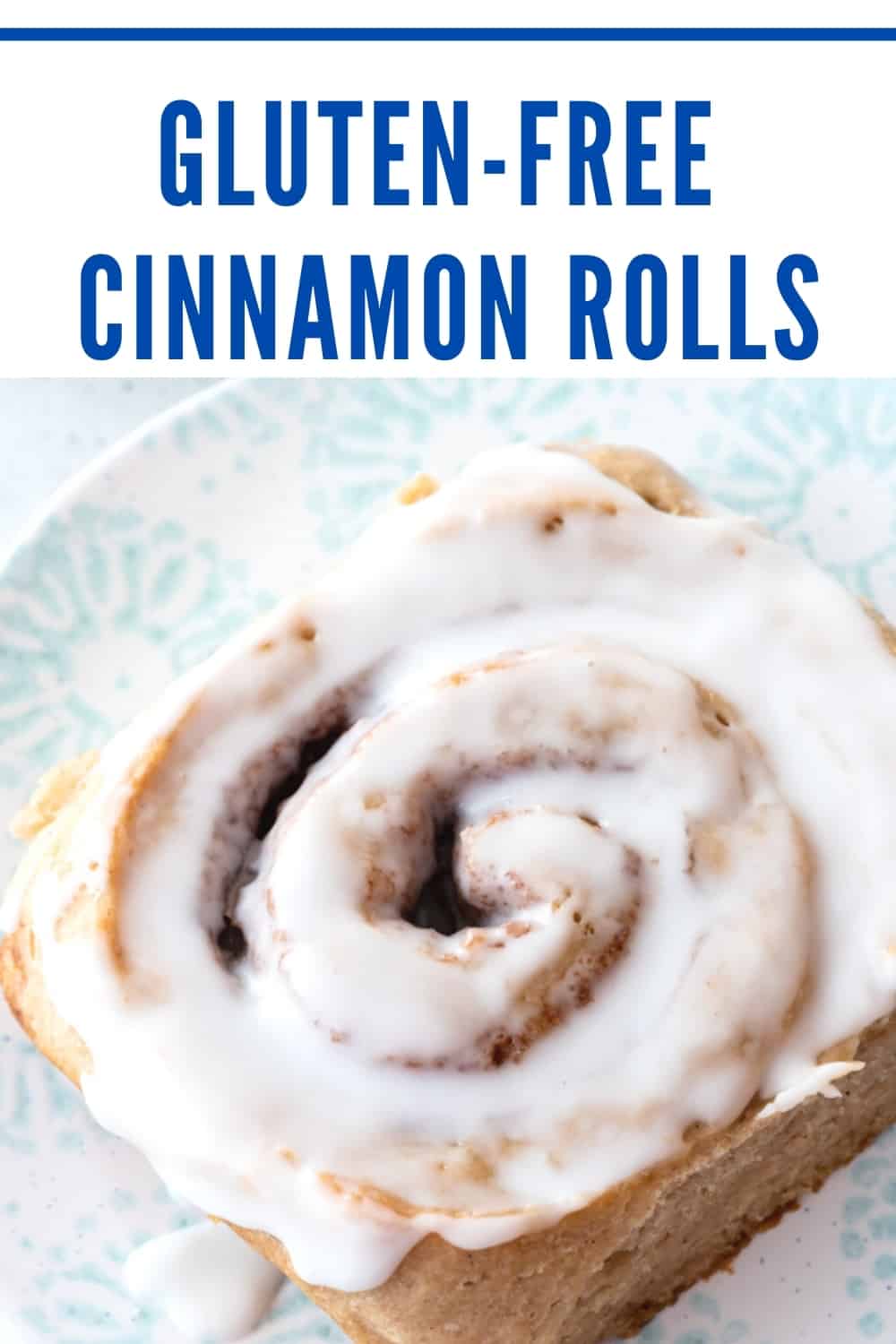 pinterest pin showing iced gluten-free cinnamon roll. Text reads "Gluten-Free Cinnamon Rolls"